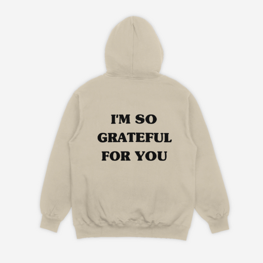 'GRATEFUL FOR YOU' tan hoodie