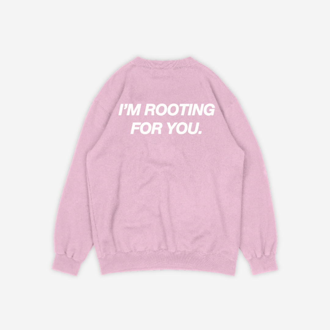'ROOTING FOR YOU' baby pink crewneck