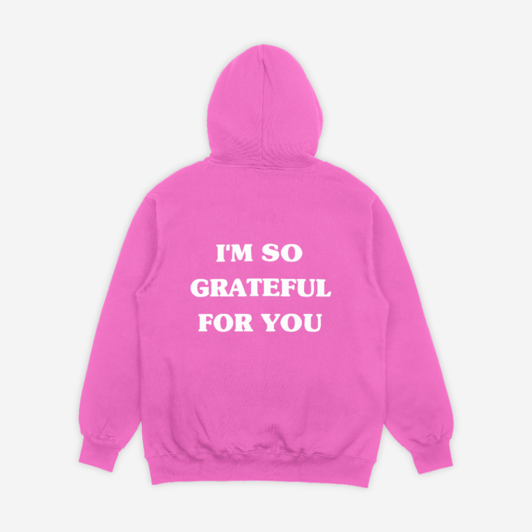 'GRATEFUL FOR YOU' bubblegum pink hoodie