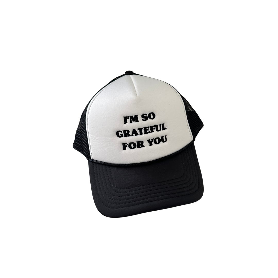"grateful for you" trucker hat in B&W
