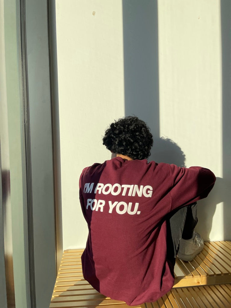 'ROOTING FOR YOU' crimson crewneck