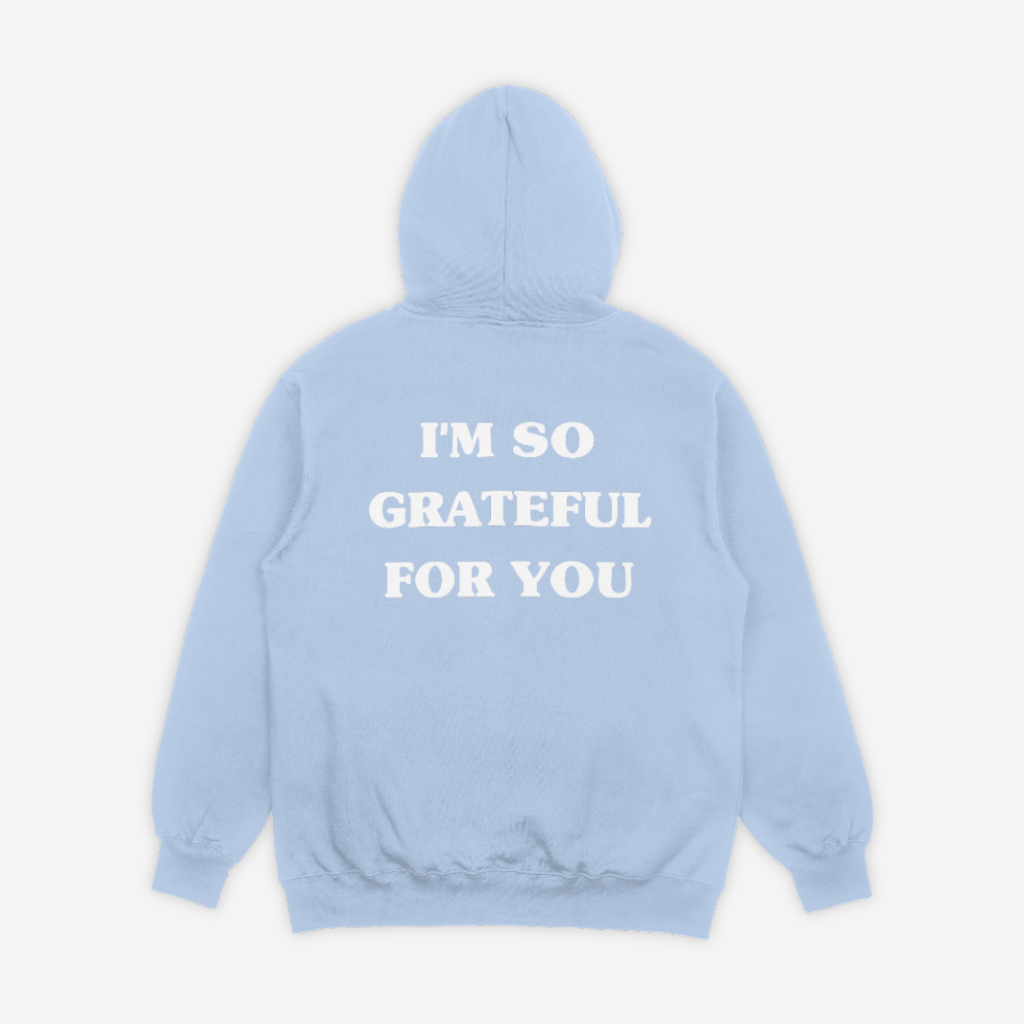 'GRATEFUL FOR YOU' HOODIE IN BABY BLUE