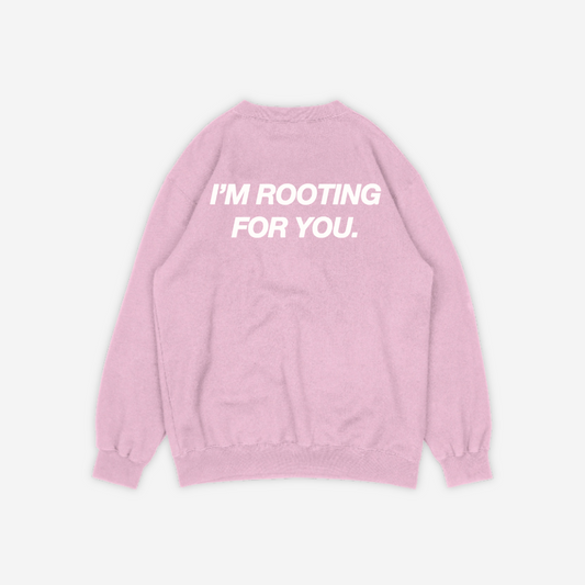 'ROOTING FOR YOU' baby pink crewneck