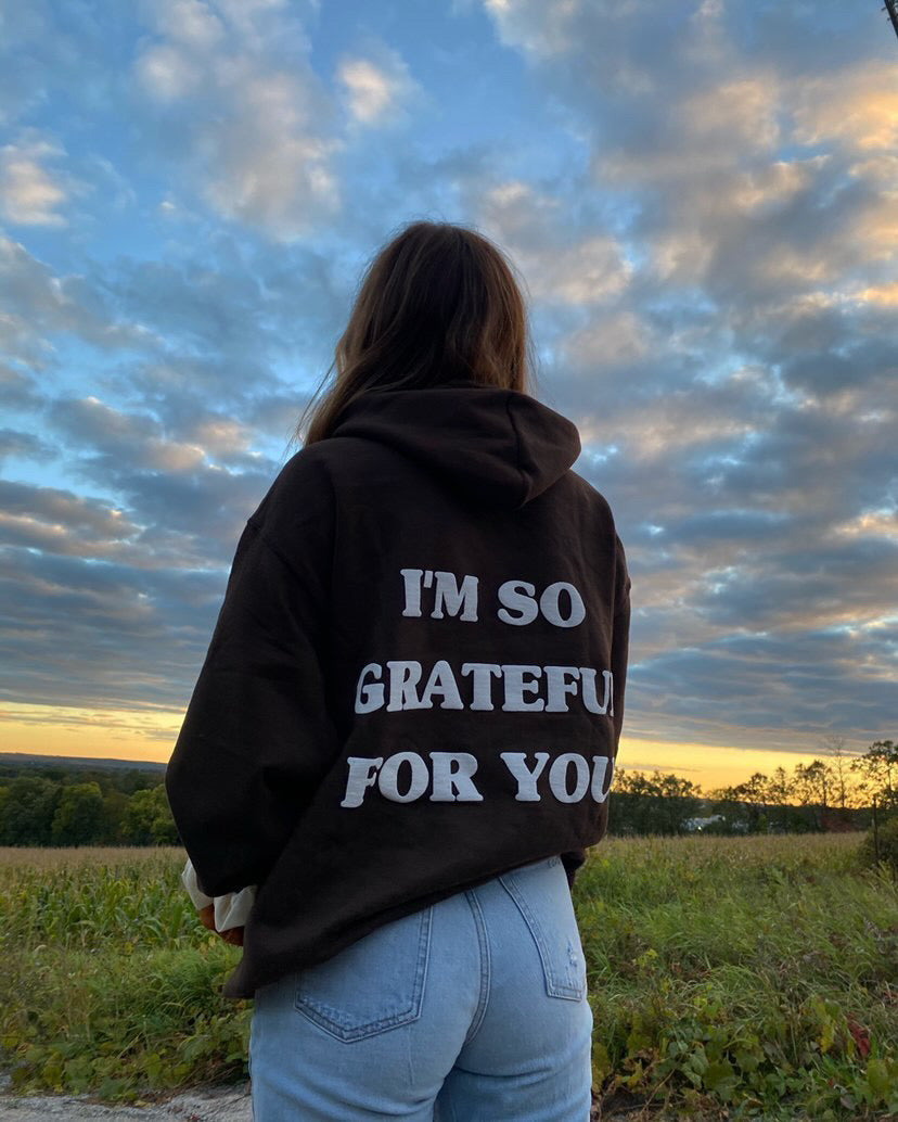 'GRATEFUL FOR YOU' HOODIE IN BROWN