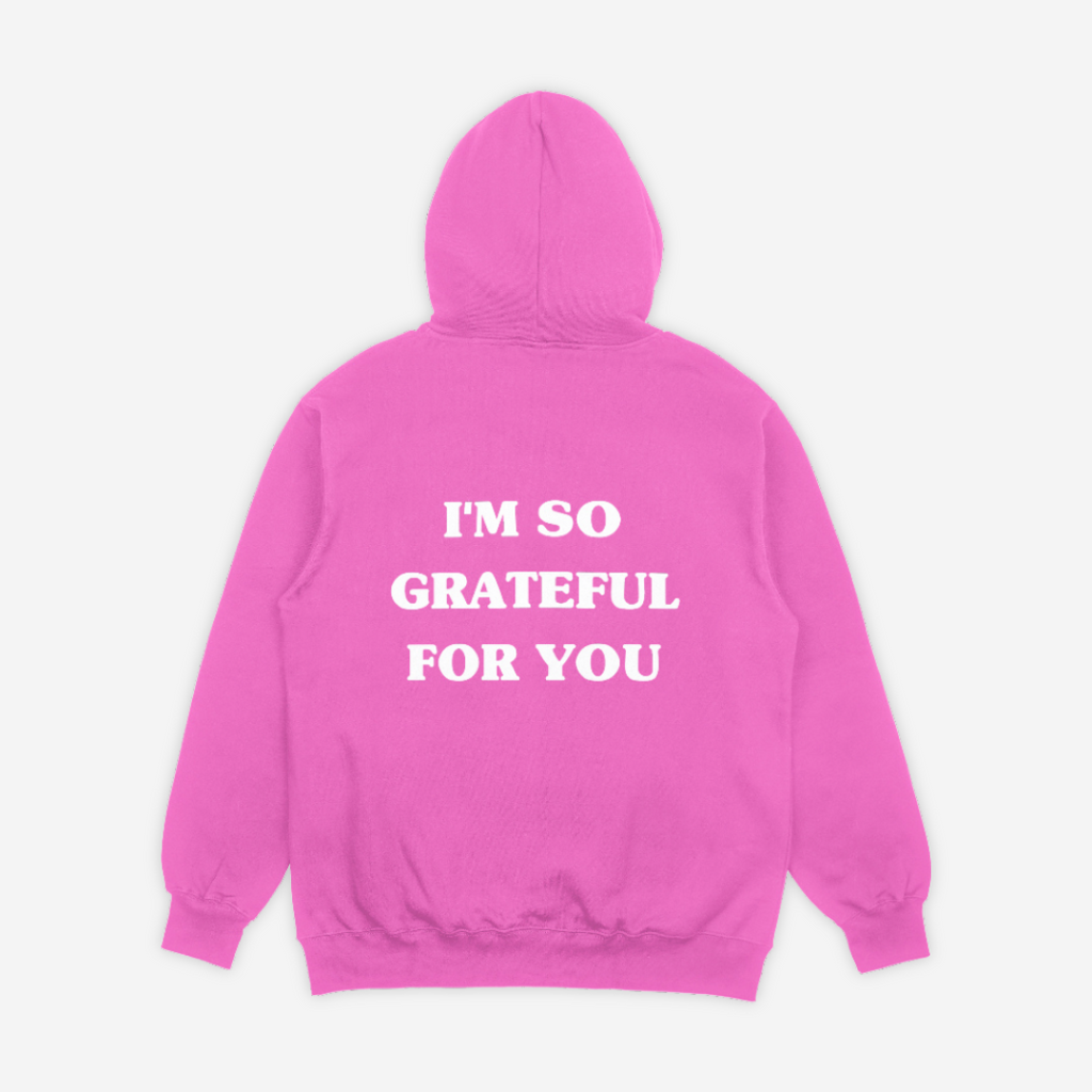 'GRATEFUL FOR YOU' HOODIE IN BUBBLEGUM PINK