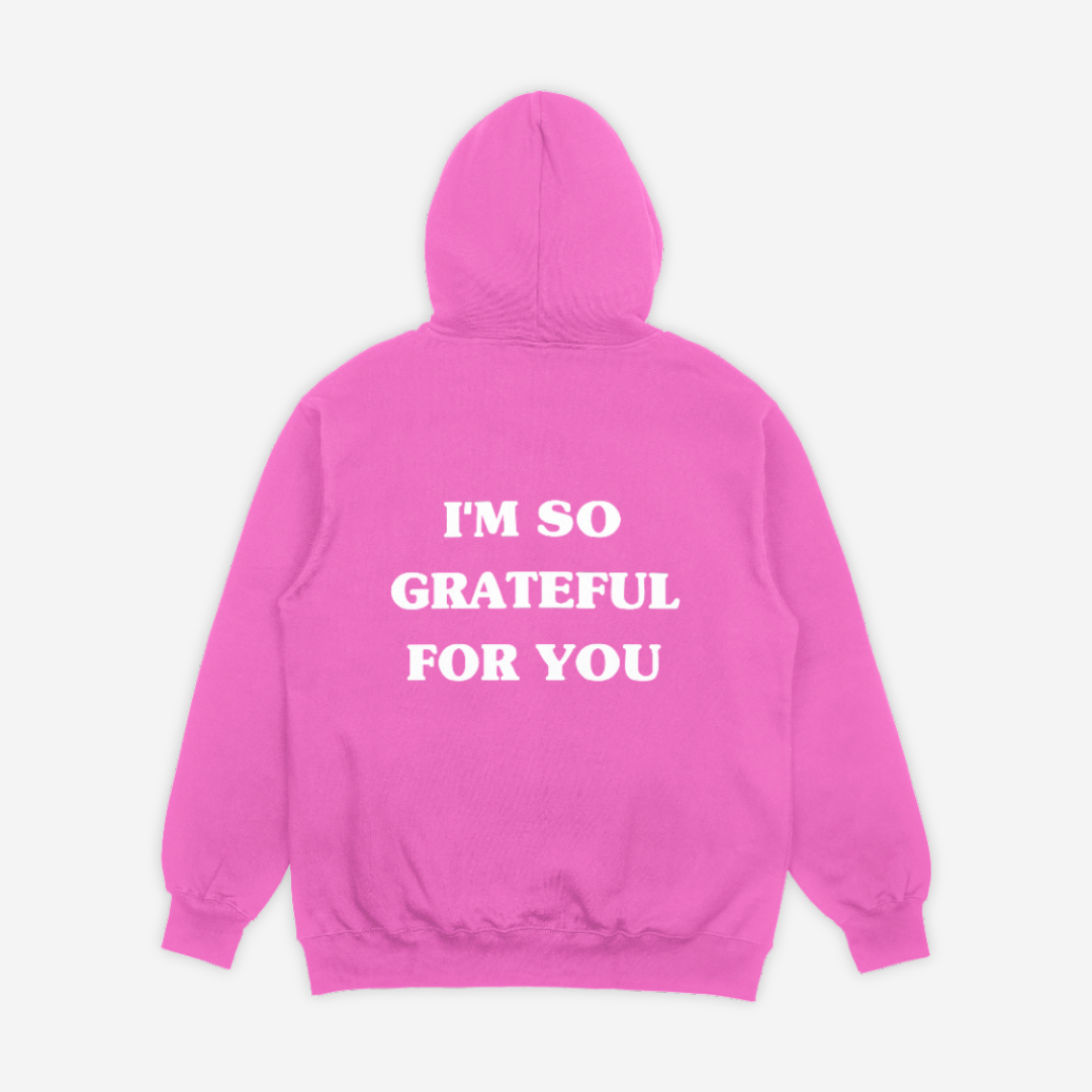 'GRATEFUL FOR YOU' HOODIE IN BUBBLEGUM PINK