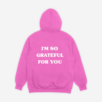 'GRATEFUL FOR YOU' bubblegum pink hoodie