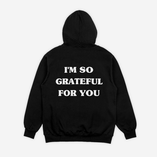 'GRATEFUL FOR YOU' black hoodie