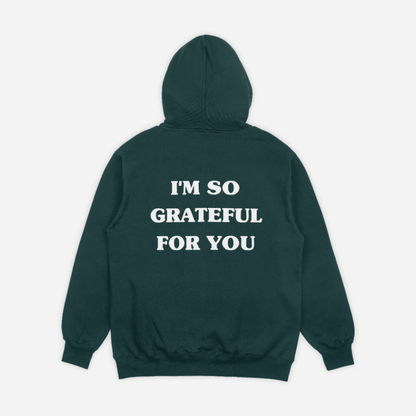 'GRATEFUL FOR YOU' forest green hoodie