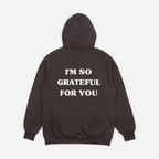 'GRATEFUL FOR YOU' HOODIE IN BROWN