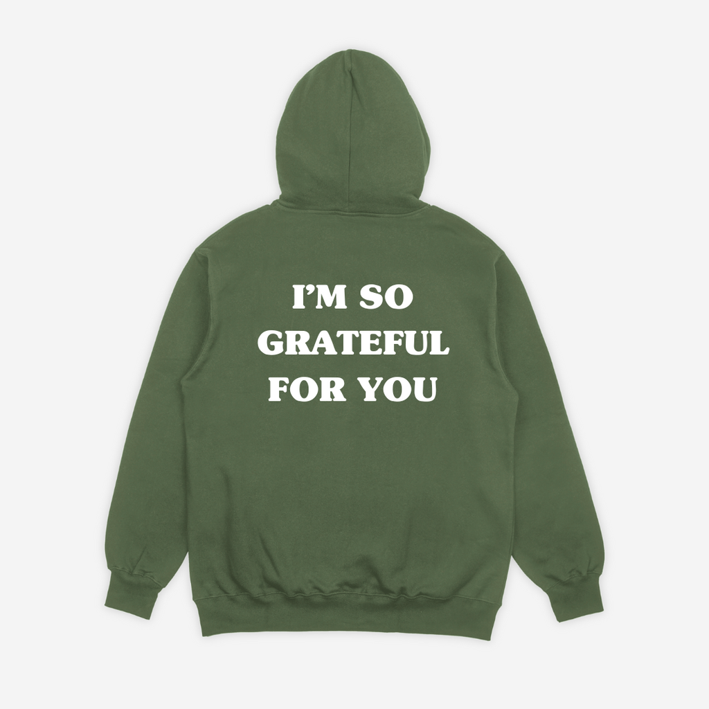 'GRATEFUL FOR YOU' HOODIE IN ARMY GREEN