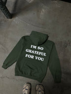 'GRATEFUL FOR YOU' HOODIE IN ARMY GREEN