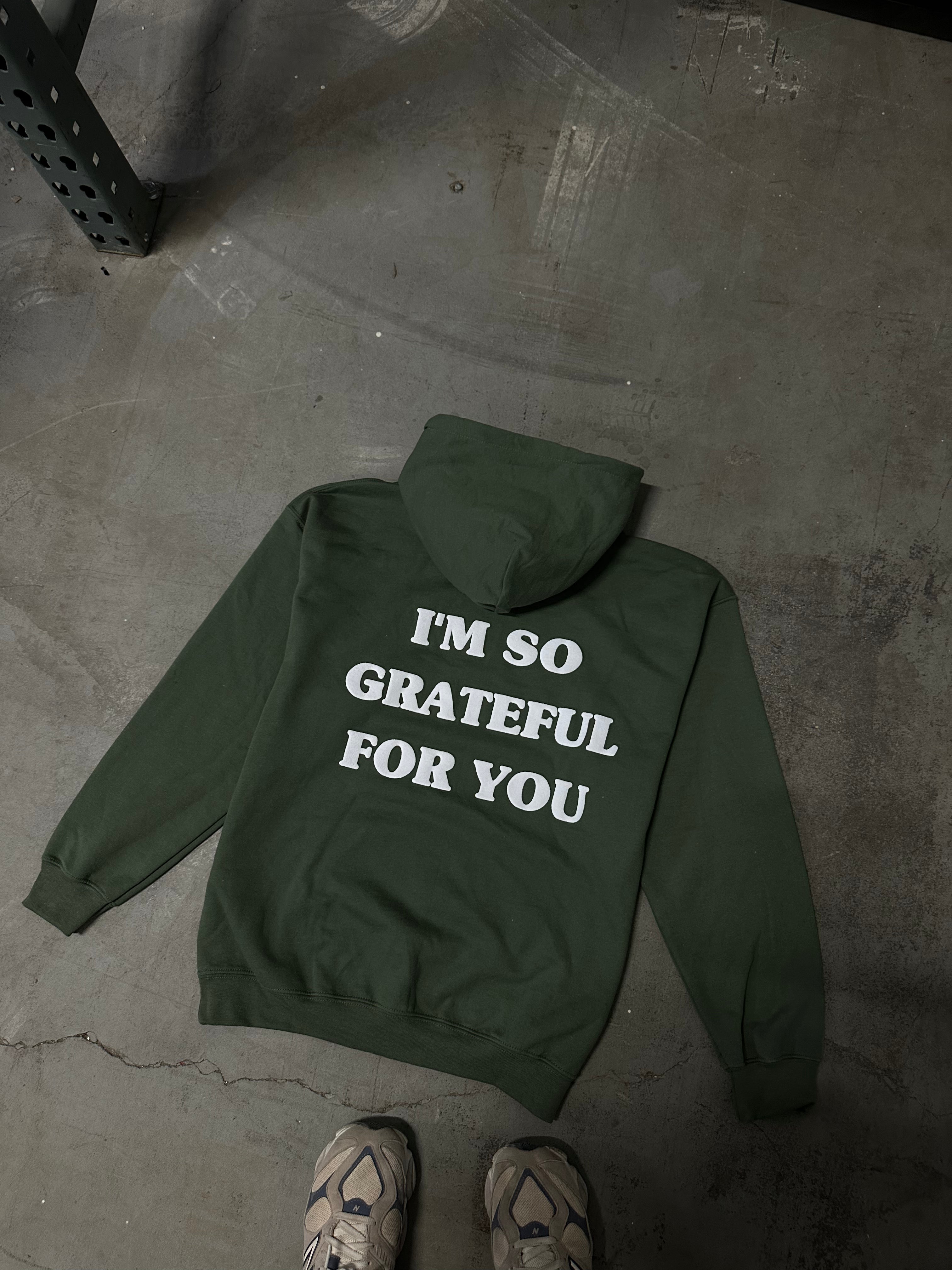 'GRATEFUL FOR YOU' HOODIE IN ARMY GREEN