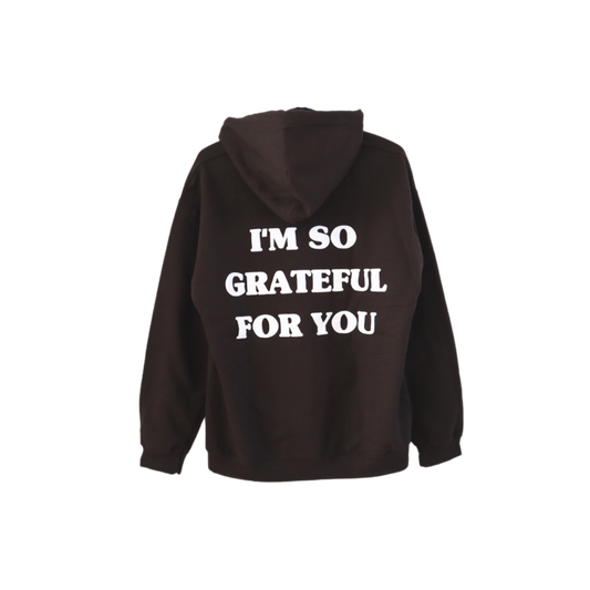 'GRATEFUL FOR YOU' brown hoodie